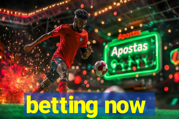 betting now